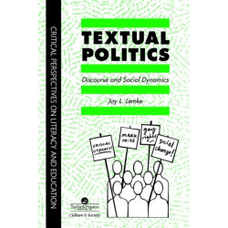Textual Politics: Discourse And Social Dynamics