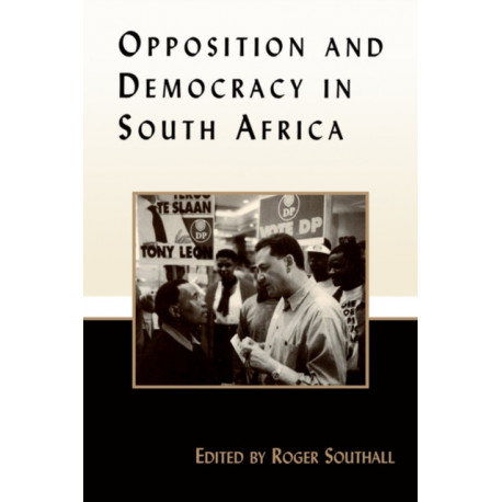 Opposition and Democracy in South Africa