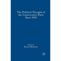 The Political Thought of the Conservative Party since 1945