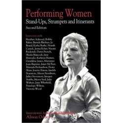 Performing Women: Stand-Ups, Strumpets and Itinerants