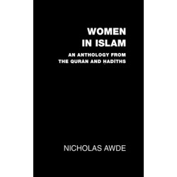 Women in Islam: An Anthology from the Qu'ran and Hadith