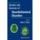 Genetics and Genomics of Neurobehavioral Disorders