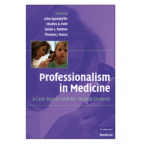 Professionalism in Medicine: A Case-Based Guide for Medical Students