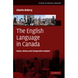 The English Language in Canada: Status, History and Comparative Analysis