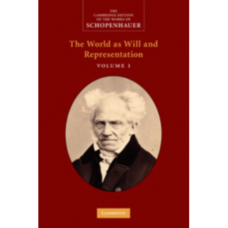 Schopenhauer: 'The World as Will and Representation': Volume 1