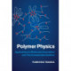 Polymer Physics: Applications to Molecular Association and Thermoreversible Gelation