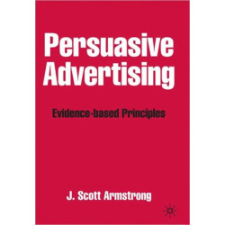 Persuasive Advertising: Evidence-based Principles
