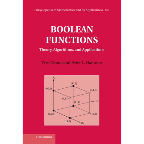 Boolean Functions: Theory, Algorithms, and Applications