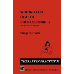 Writing for Health Professionals: A Manual for Writers