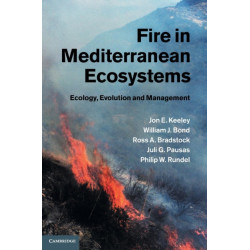 Fire in Mediterranean Ecosystems: Ecology, Evolution and Management