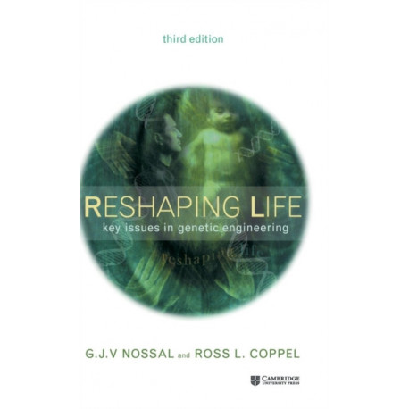 Reshaping Life: Key Issues in Genetic Engineering