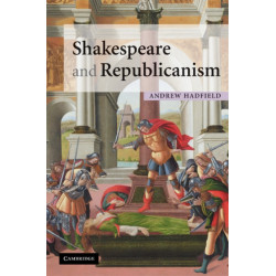 Shakespeare and Republicanism