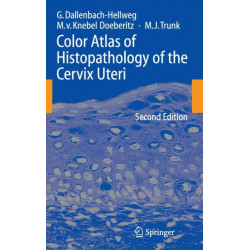 Color Atlas of Histopathology of the Cervix Uteri