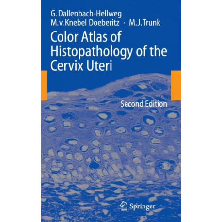 Color Atlas of Histopathology of the Cervix Uteri