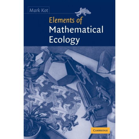 Elements of Mathematical Ecology