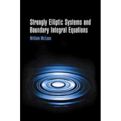 Strongly Elliptic Systems and Boundary Integral Equations