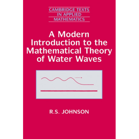 A Modern Introduction to the Mathematical Theory of Water Waves