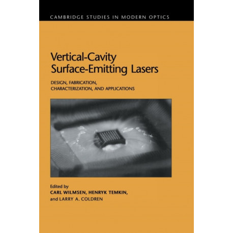 Vertical-Cavity Surface-Emitting Lasers: Design, Fabrication, Characterization, and Applications