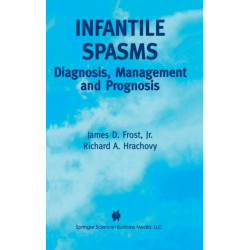 Infantile Spasms: Diagnosis, Management and Prognosis