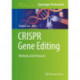 CRISPR Gene Editing: Methods and Protocols