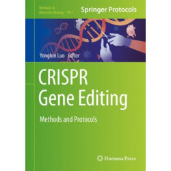 CRISPR Gene Editing: Methods and Protocols