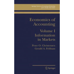 Economics of Accounting: Information in Markets
