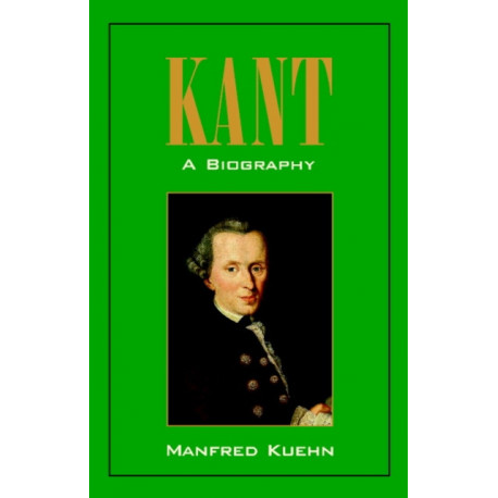 Kant: A Biography