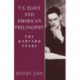 T. S. Eliot and American Philosophy: The Harvard Years