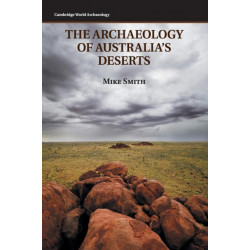The Archaeology of Australia's Deserts