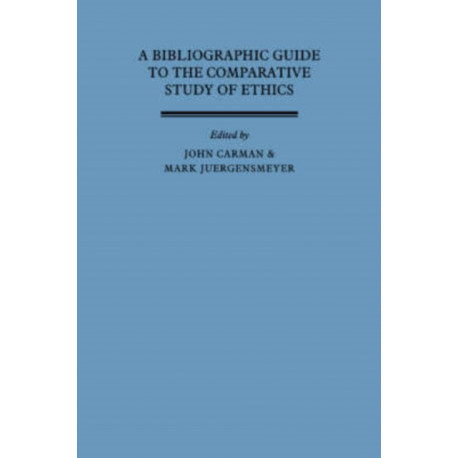A Bibliographic Guide to the Comparative Study of Ethics
