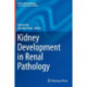 Kidney Development in Renal Pathology