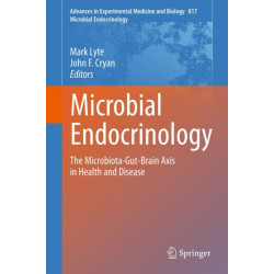 Microbial Endocrinology: The Microbiota-Gut-Brain Axis in Health and Disease
