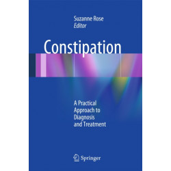 Constipation: A Practical Approach to Diagnosis and Treatment