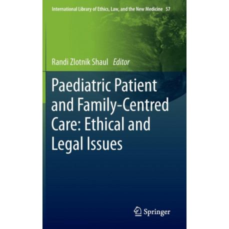 Paediatric Patient and Family-Centred Care: Ethical and Legal Issues