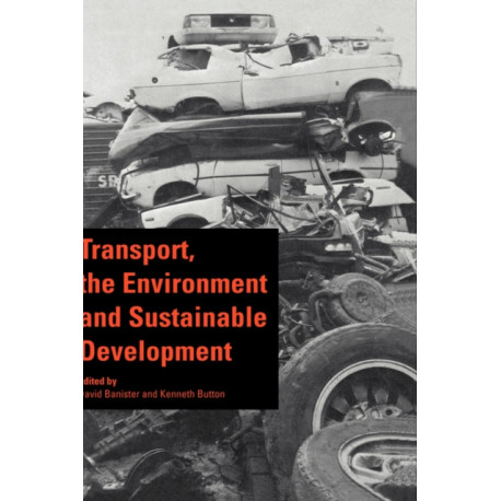Transport, the Environment and Sustainable Development