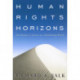 Human Rights Horizons: The Pursuit of Justice in a Globalizing World