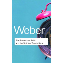 The Protestant Ethic and the Spirit of Capitalism