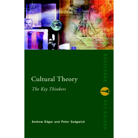 Cultural Theory: The Key Thinkers