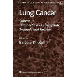 Lung Cancer: Volume 2: Diagnostic and Therapeutic Methods and Reviews