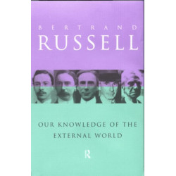 Our Knowledge of the External World: As a Field for Scientific Method in Philosophy