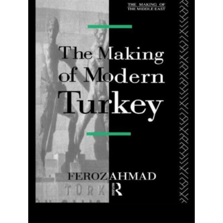 The Making of Modern Turkey