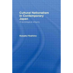 Cultural Nationalism in Contemporary Japan: A Sociological Enquiry
