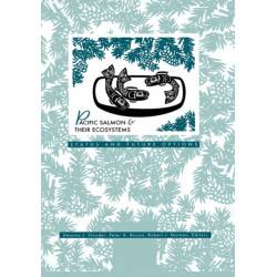 Pacific Salmon & their Ecosystems: Status and Future Options