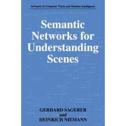Semantic Networks for Understanding Scenes