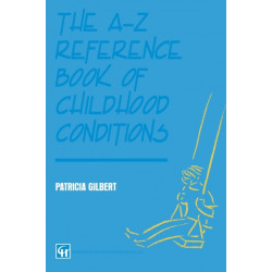 The A-Z Reference Book of Childhood Conditions