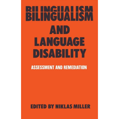 Bilingualism and Language Disability: Assessment & Remediation