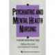 Psychiatric and Mental Health Nursing: Theory and practice