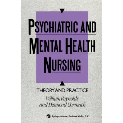 Psychiatric and Mental Health Nursing: Theory and practice