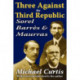 Three Against the Third Republic: Sorel, Barres and Maurras