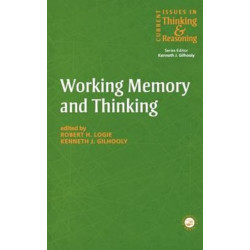 Working Memory and Thinking: Current Issues In Thinking And Reasoning